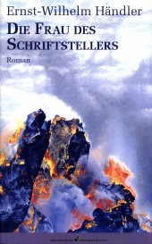 Ernst-Wilhelm Händler: Die Frau des Schriftstellers 