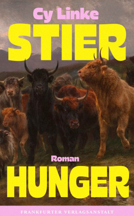 Cy Linke: Stierhunger 