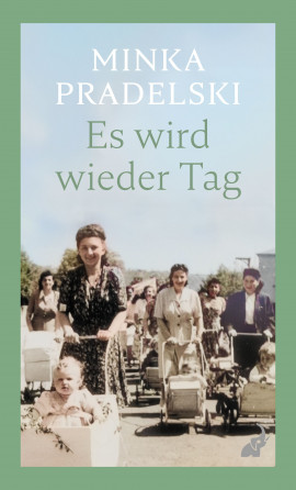 Minka Pradelski: Es wird wieder Tag Softcover