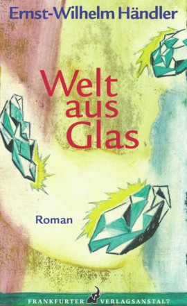 Ernst-Wilhelm Händler: Welt aus Glas Digitalprodukt / E-Book (Download)