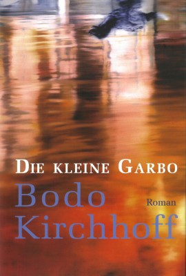 Bodo Kirchhoff: Die kleine Garbo Digitalprodukt / E-Book (Download)