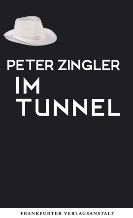 Peter Zingler: Im Tunnel Digitalprodukt / E-Book (Download)