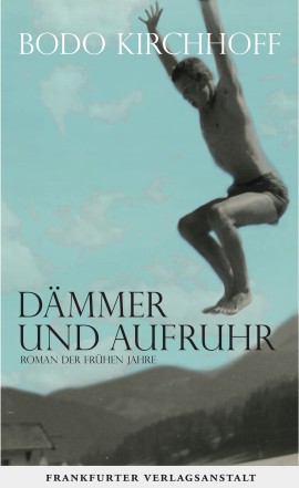 Bodo Kirchhoff: Dämmer und Aufruhr Digitalprodukt / E-Book (Download)