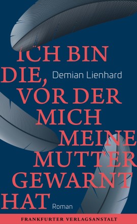 Demian Lienhard: Ich bin die, vor der mich meine Mutter gewarnt hat Digitalprodukt / E-Book (Download)