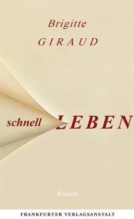 Brigitte Giraud: Schnell leben Digitalprodukt / E-Book (Download)