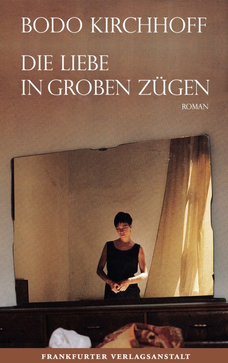 Die Liebe in groben Zügen 