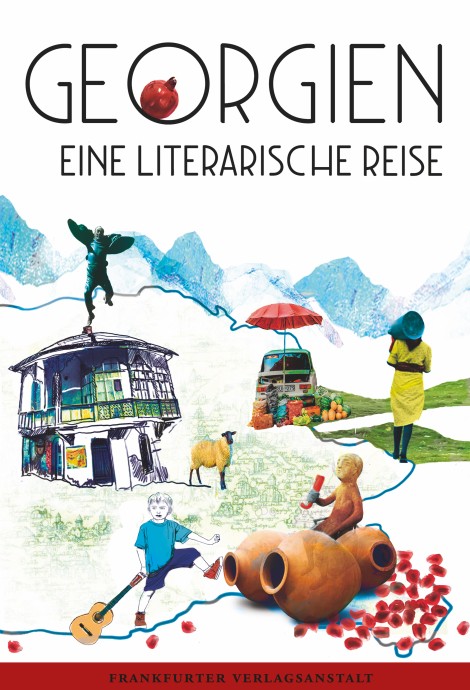 Georgien. Eine literarische Reise 